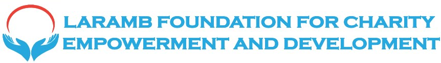 LARAMB FOUNDATION FOR CHARITY EMPOWERMENTAND DEVELOPMENT
